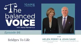 The Balanced Voice Ep. 86 | Bridges To Life - Helen Perry & John Sage
