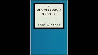 A Mediterranean Mystery by Fred E. Wynne - Chapter 14 - Free Audio Book