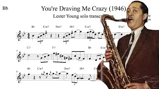 Lester Young solo transcription You're Driving Me Crazy (1946)