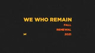 Fall Renewal 2021 Recap - We Who Remain