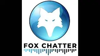 Fox Chatter - Episode 25