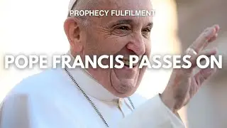 Pope Francis Passes On | Prophecy Fulfilment | Pastor TL Immanuel