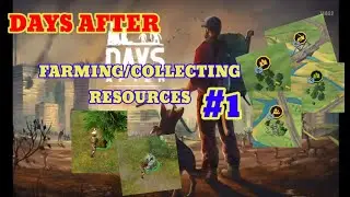 Days After: Farming/Collecting resources/Simple guide