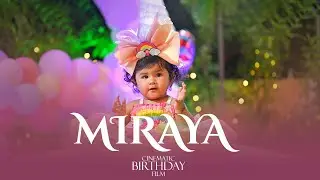 Miraya 1st Birthday | Cinematic Film | SD Films