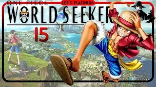 ONE PIECE WORLD SEEKER ❑ 15 &ndash; TO EACH THEIR OWN WEAPON 🏆 LET'S PLATINUM PS5 PRO Gameplay Walkthrough