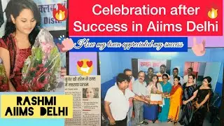 Celebration after Success in AIIMS DELHI, How my town appreciated me &my Parents, RASHMI AIIMS DELHI