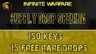 Call Of Duty Infinite Warfare - RARE And Common Supply Drop Opening - 150 Keys + FREE RARE Drops