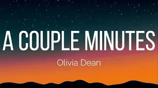 Olivia Dean - A Couple Minutes (Lyrics)