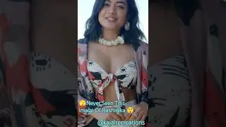🫣Never Seen This Image Of Rashmika 😲#rashmikamandaana #neverseenbefore #nainmatakka #shortsviral #yt