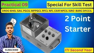 Practical 09 | 2 Point Starter | DC Starter kya hota hai | Hame starter ki jarurt kyo padi #iti