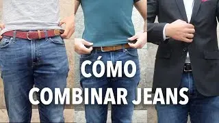 Tres formas de combinar jeans | Humberto Gutiérrez