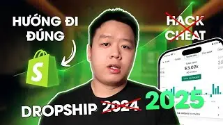 Hướng Đi TỐT NHẤT Khi L&agrave;m DROPSHIP NĂM 2025