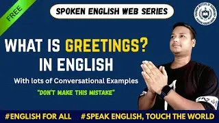 Types of Greetings in English | Formal, Informal & Occasional Explained | English Speaking Practice