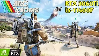 ARC Raiders | RTX 3060Ti + i5 11400F | 1080P
