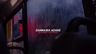 Dannawa Adare (Slowed+Reverb)