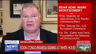 RADM (Ret.) Mark Montogomery on the Congo-Rwanda peace deal & aftermath of Iran strikes &mdash; NewsNation