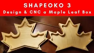 Shapeoko 3 & Fusion 360 Easy Project - Maple Leaf Box