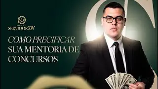 Como precificar a sua Mentoria de Concursos
