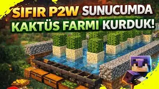 Minecraft Survival Kakt&uuml;s Farmı Yaptık Sıfır P2W