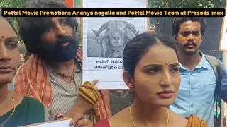 Pottel Movie Promotions at Prasads Imax | Pottel Ananya nagalla| Pottel Public talk review