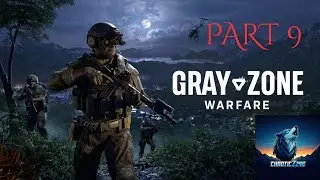 Gray Zone Warfare Update 0.3.5.0 Joint Operations as a duo with Sourceblood Full Playthrough Part 9