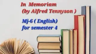 In Memoriam//by Alfred Tennyson//mj-6 semester 4//VBU UNIVERSITY 2022-2026