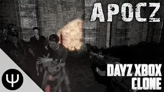 ApocZ &mdash; клон Xbox DayZ!