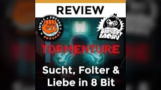 Tormenture im Test: Sucht, Folter und Liebe in 8 Bit