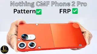 Nothing CMF Phone 2 Pro Pattern | FRP | Flashing | Dead Boot Repair | Paid Service Remotely Work