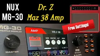 Nux MG 30 Dr. Z Maz 38 Amp Simulator | Free Settings