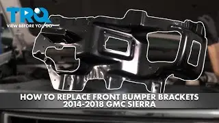 How to Replace Front Bumper Brackets 2014-2018 GMC Sierra