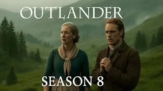 Outlander Season 8 Official Trailer &ndash; Shocking New Moments Revealed