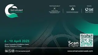Oman Water Week 2025 Live Streaming. The largest gathering for water professionals