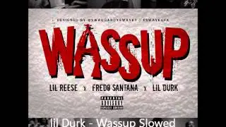 lil Durk - Wassup Slowed