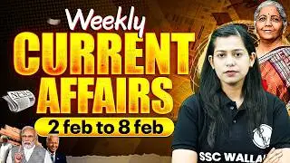 Weekly Current Affairs 2026 | 02nd Feb-08th Feb Current Affairs 2026 | Current Affairs By Krati Mam