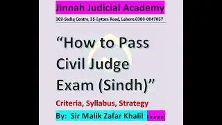 “How to Pass Civil Judge Exam (Sindh)”Criteria, Syllabus. By:  Sir Malik Zafar Khalil  (Founder JJA)