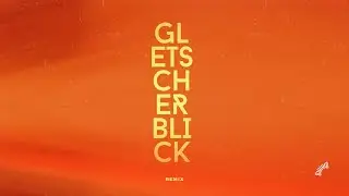 Simon & Mac - Gletscherblick (Remix)