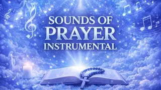 2 HOURS - PRAYER AND MEDITATION | IN THE SPIRIT | Prophetic Worship | SOUNDS OF PRAYER