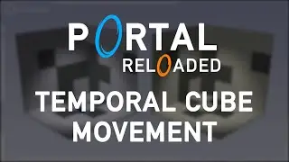 The Rules of Portal Reloaded - Part 2/3