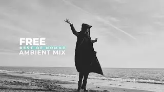 Free | Best of Nomad [Ambient Mix]