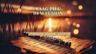 Raag Pilu &ndash; Romantic Flute & Strings Fusion | Hindi Film Inspired Instrumental Music