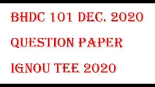 Dec 2020  BHDC 101  question paper || ignou previous year question paper