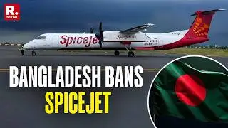 BREAKING: Bangladesh Bans SpiceJet From Using Airspace Over Unpaid Rs 42 Crore Dues