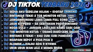 DJ TIKTOK TERBARU 2026🎵DJ SEDIA AKU SEBELUM HUJAN - IDGITAF🎵DJ BINTANG 5 TENXI X TOR MONITOR KETUA