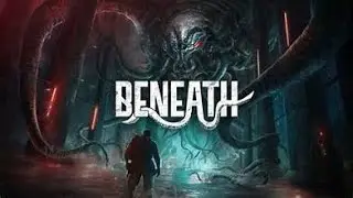 Beneath - New Horror FPS game playtest Demo