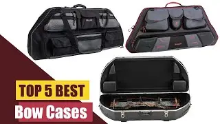 Bow Cases : Top 5 Best Bow Cases Reviews