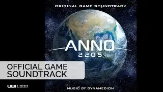 Anno 2205 OST / Dynamedion - Dear Distant Earth (Track 12)