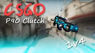 CSGO | P90 Clutch 1v4