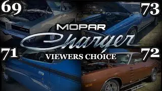 69 DODGE CHARGER or a 71 72 or 73 Viewers Choice YOU DECIDE ?