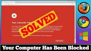 [FIXED] Your Computer Has Been Blocked Error Problem Issue